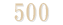 500